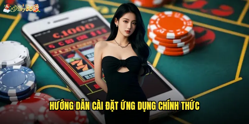 Hướng dẫn cài đặt ứng dụng chính thức