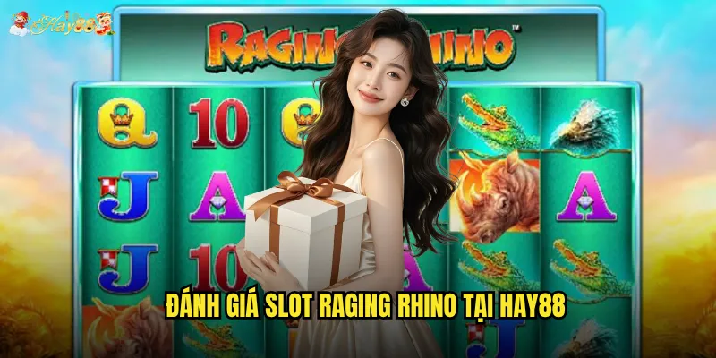 Đánh giá Slot Raging Rhino tại Hay88