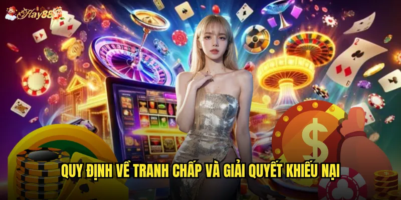 Quy định về tranh chấp và giải quyết khiếu nại